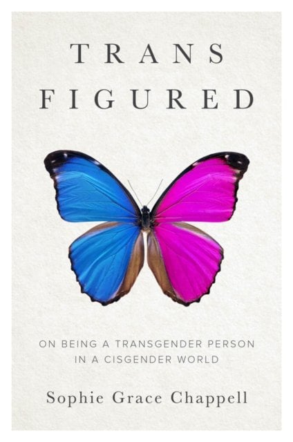 Trans Figured – On being a transgender person in a cisgender world: On Being a Transgender Person in a Cisgender World