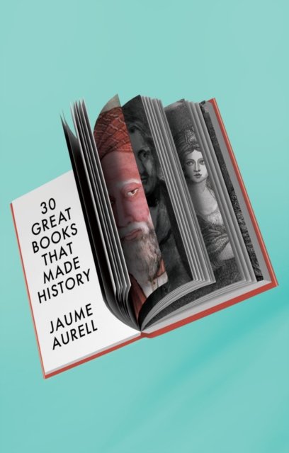 30 Great Books That Made History Aurell Paperback Polity Press 9781509562411