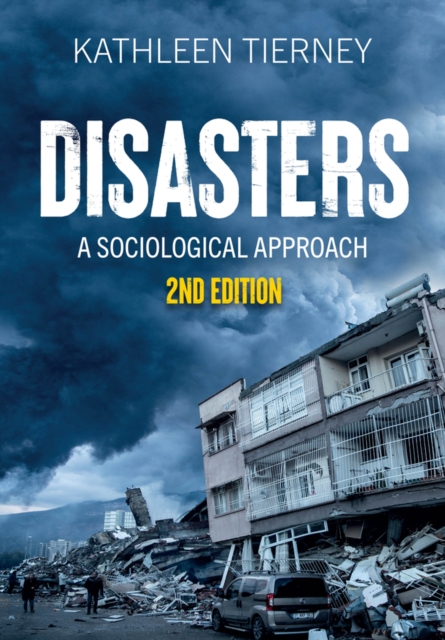 Disasters: A Sociological Approach Tierney Paperback Polity Press 9781509563081