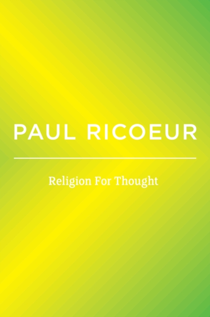 Religion For Thought: Writings and Lectures, Volum e 5 Ricoeur Hardback