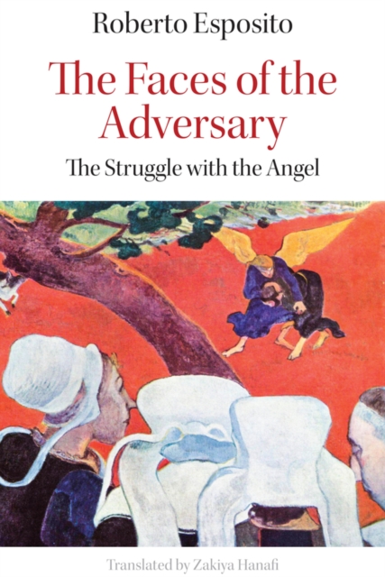 The Faces of the Adversary The Enigma of Jacob and the Angel Esposito Hanati