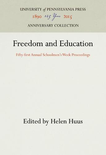 Freedom and Education – Fifty–first Annual Schoolmen`s Week Proceedings Huus