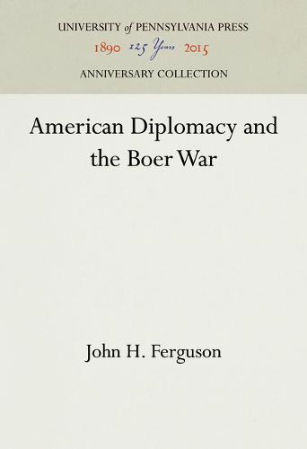 American Diplomacy and the Boer War Ferguson Hardback 9781512811469