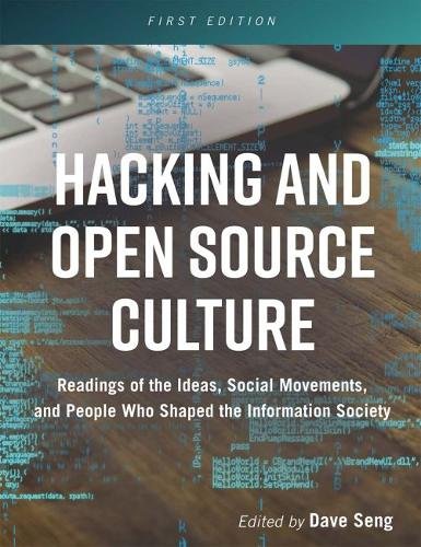 Hacking and Open Source Culture – Readings of the Ideas, Social Movements, and …
