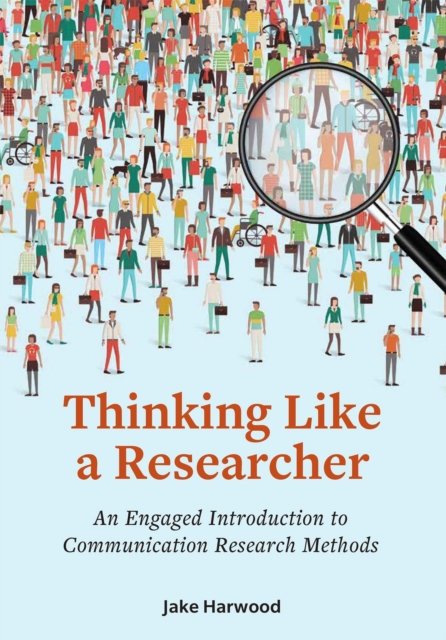 Thinking Like a Researcher – An Engaged Introduction to Communication Research …