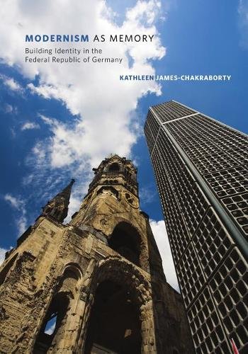 Modernism as Memory – Building Identity in the Federal Republic of Germany