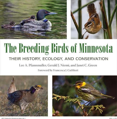 The Breeding Birds of Minnesota – History, Ecology, and Conservation Pfannmuller