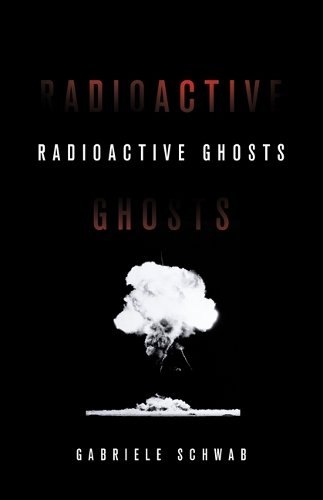 Radioactive Ghosts Schwab Hardback John Wiley & Sons 9781517907822