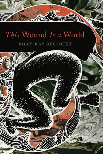 This Wound Is a World Belcourt Paperback John Wiley & Sons 9781517908454