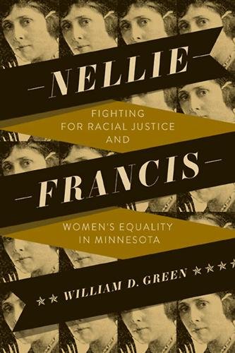 Nellie Francis – Fighting for Racial Justice and Women`s Equality in Minnesota