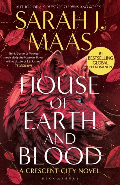 Cover of House of Earth and Blood: The epic new fantasy series from multi-million and #1 New York Times bestselling author Sarah J. Maas