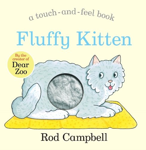 Fluffy Kitten: A Touch-and-feel Book from the Creator of Dear Zoo