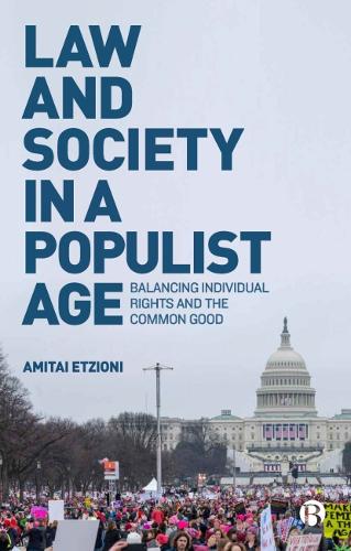Law and Society in a Populist Age – Balancing Indi vidual Rights and the Common…