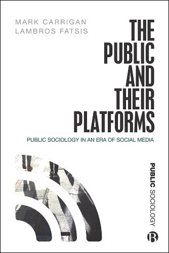 The Public and Their Platforms – Public Sociology in an Era of Social Media