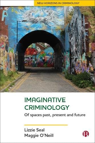 Imaginative Criminology – Of Spaces Past, Present and Future Seal Hardback