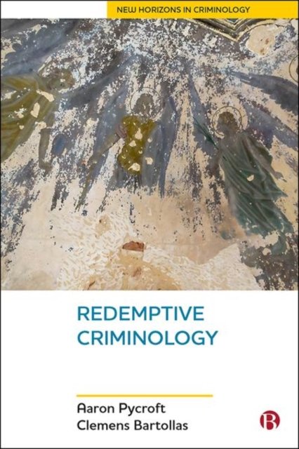 Redemptive Criminology Pycroft Hardback Bristol University Press 9781529203530