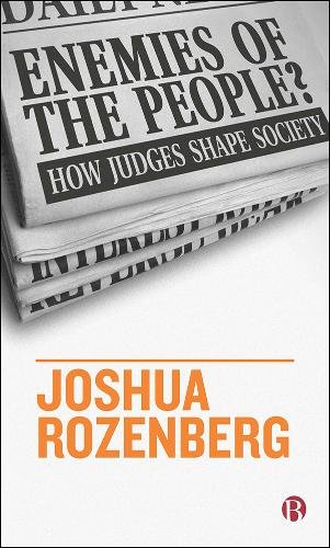 Enemies of the People? – How Judges Shape Society Rozenberg Paperback
