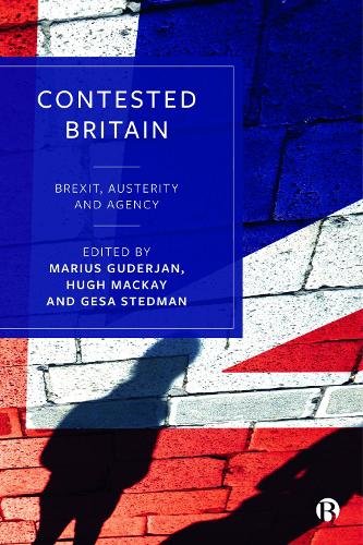 Contested Britain – Brexit, Austerity and Agency Guderjan Hardback 9781529205008