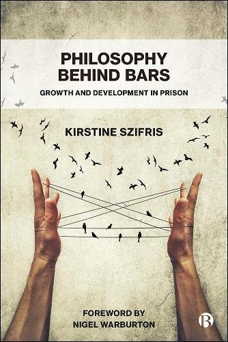 Philosophy Behind Bars – Growth and Development in  Prison Szifris Paperback