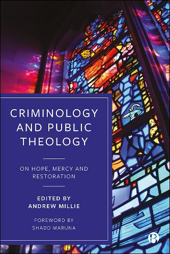 Criminology and Public Theology – On Hope, Mercy a nd Restoration Millie