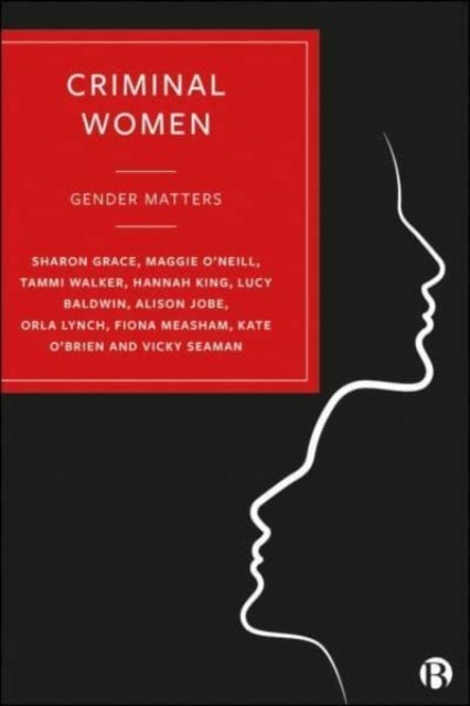 Criminal Women – Gender Matters Grace Paperback Bristol University Press