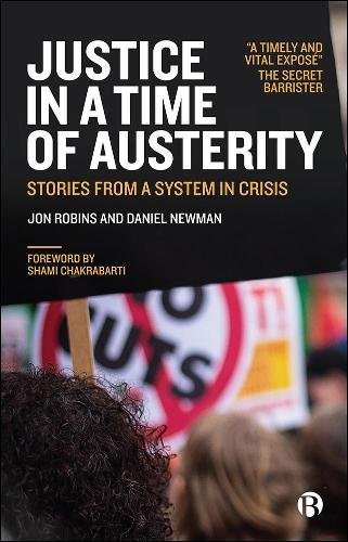 Justice in a Time of Austerity – Stories From a Sy stem in Crisis Robins