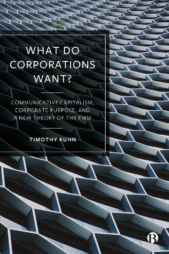 What Do Corporations Want? – Communicative Capital ism, Corporate Purpose, and …