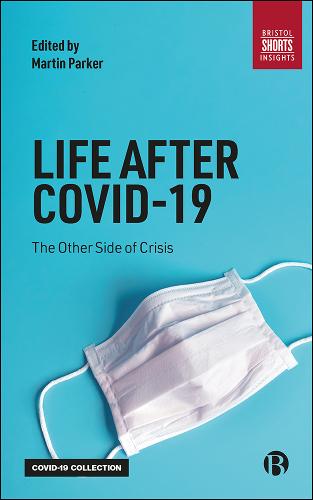 Life After COVID–19 – The Other Side of Crisis Parker Paperback 9781529215397