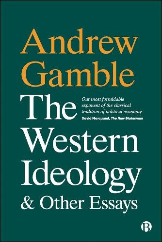 The Western Ideology and Other Essays Gamble Paperback Bristol University Press