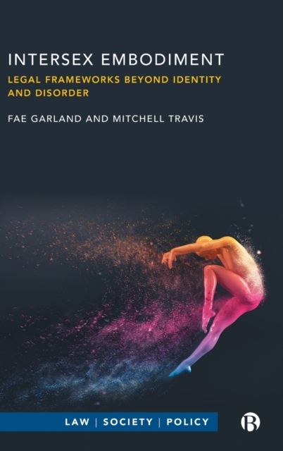 Intersex Embodiment – Legal Frameworks beyond Iden tity and Disorder Garland