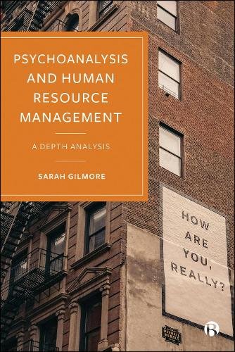 Psychoanalysis and Human Resource Management – A D epth Analysis Gilmore