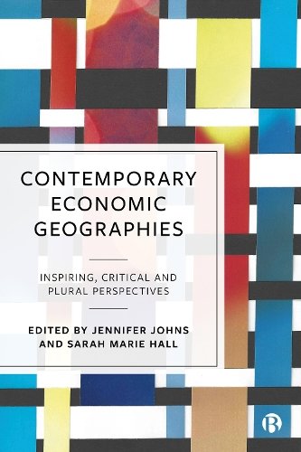 Contemporary Economic Geographies – Inspiring, Cri tical and Plural Perspective…