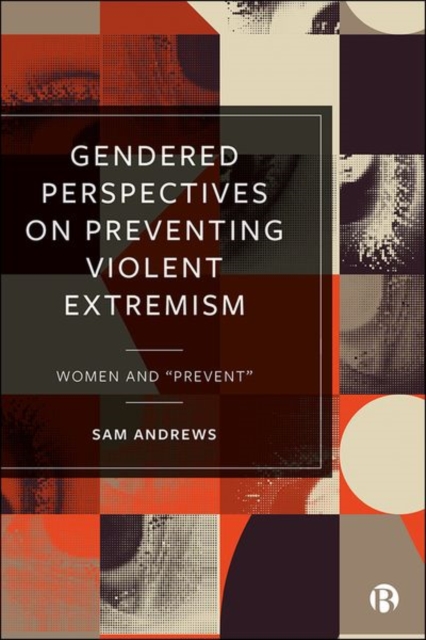 Gendered Perspectives on Preventing Violent Extremism – Women and ′Prevent′