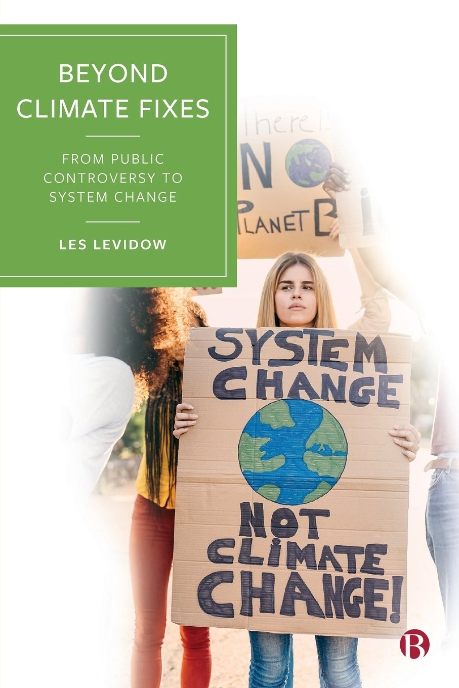 Beyond Climate Fixes – From Public Controversy to System Change Levidow