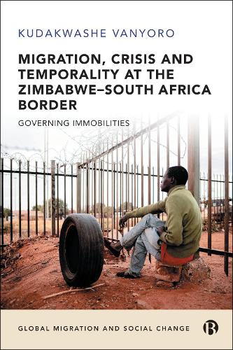 Migration, Crisis and Temporality at the Zimbabwe– South Africa Border – Govern…