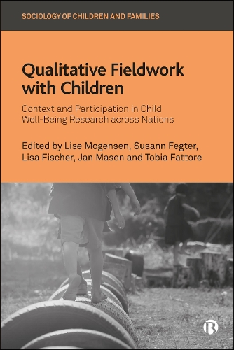 Qualitative Fieldwork with Children – Context and Participation in Child Well–B…