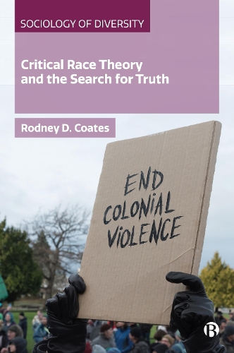 Critical Race Theory and the Search for Truth Coates Paperback 9781529228342