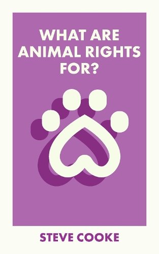 What Are Animal Rights For? Cooke Paperback Bristol University Press
