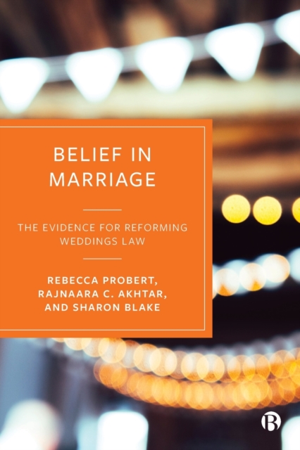 Belief in Marriage – The Evidence for Reforming We ddings Law Probert Paperback