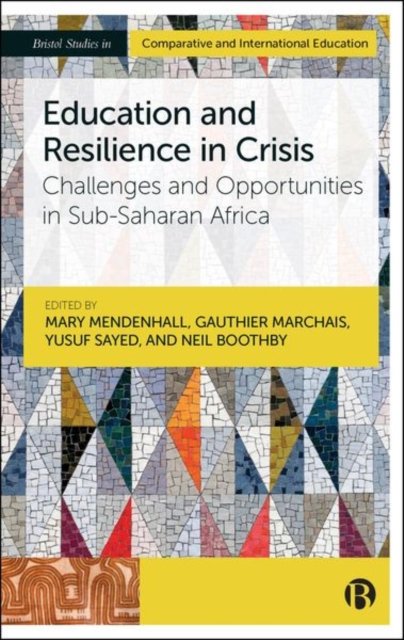Education and Resilience in Crisis – Challenges and Opportunities in Sub–Sahara…