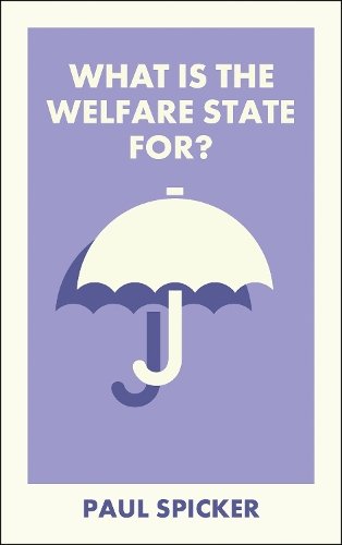 What is Welfare State For? Spicker Paperback Bristol University Press