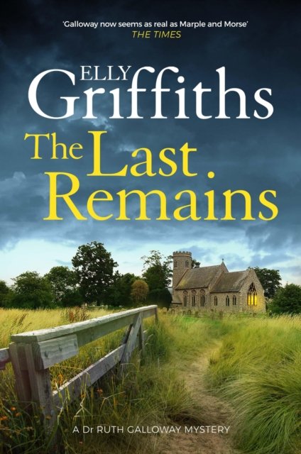 The Last Remains: The unmissable new book in the Dr Ruth Galloway Mysteries