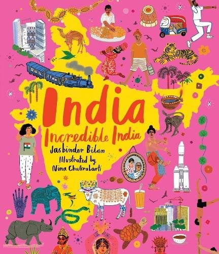 India, Incredible India: Celebrate Indian Independence Day with this illustrated journey around India! The perfect introduction to its history, cultur
