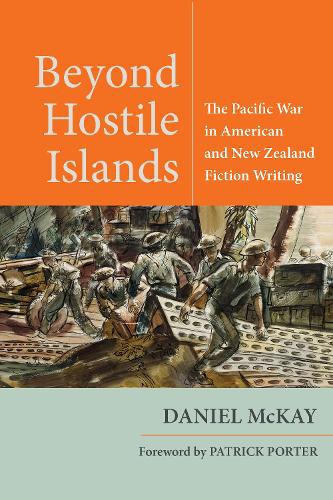 Beyond Hostile Islands – The Pacific War in American and New Zealand Fiction Wr…