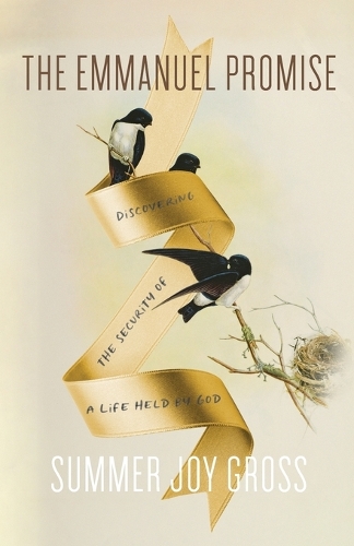 The Emmanuel Promise – Discovering the Security of a Life Held by God Gross