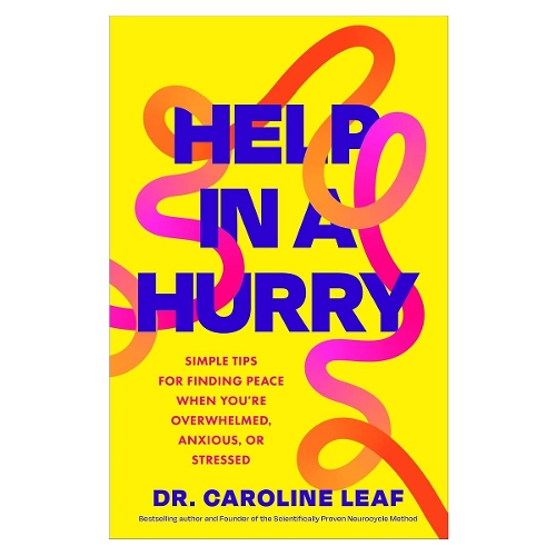 Help in a Hurry – Simple Tips for Finding Peace When You`re Overwhelmed, Anxiou…