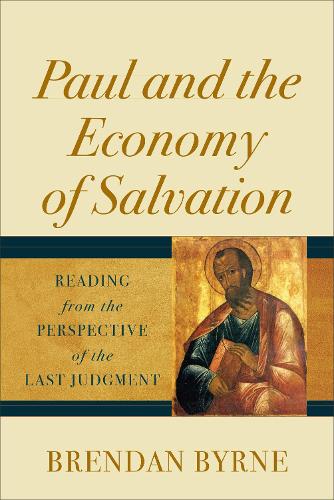 Paul and the Economy of Salvation Byrne Hardback 9781540962898