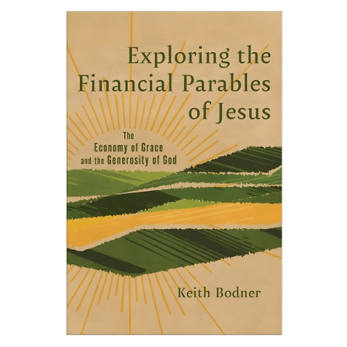 Exploring the Financial Parables of Jesus – The Economy of Grace and the Genero…