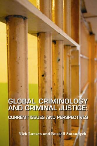 Global Criminology and Criminal Justice – Current Issues and Perspectives Larsen