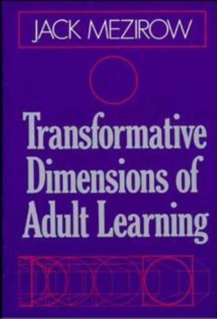 Transformative Dimensions of Adult Learning Mezirow Hardback Jossey Bass